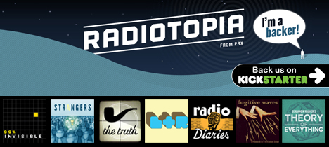 radiotopia kickstarter crowdfunding campaign